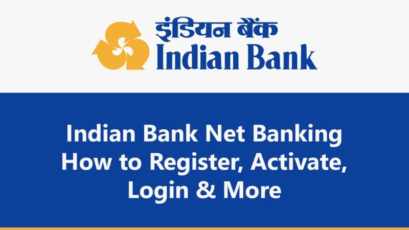 Indian Bank net banking: How to Use Indian Bank Internet Banking