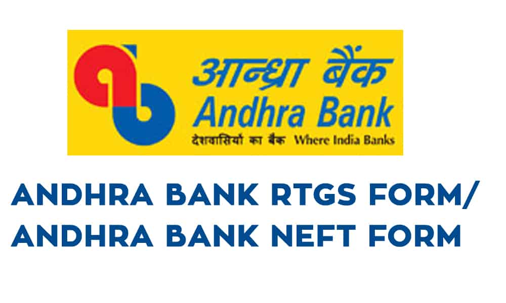 Andhra Bank NEFT Form 2020: Timing, Charges & How to do NEFT?