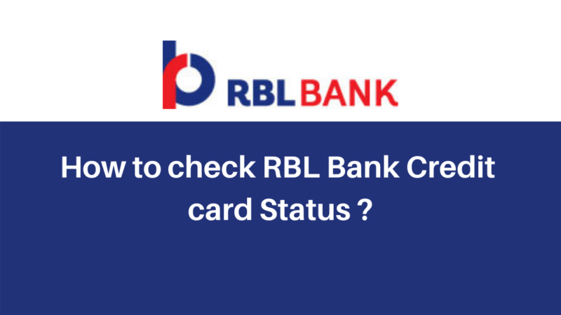 RBL Credit Card Status, RBL Bank Credit Card Application Status